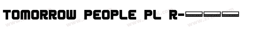 Tomorrow People PL R字体转换